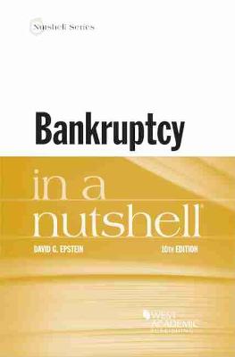 Bankruptcy in a Nutshell - Epstein, David G.