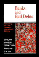 Banks and Bad Debts: Accounting for Loan Losses in International Banking - Beattie, Vivien A, and Casson, Peter D, and Dale, Richard S