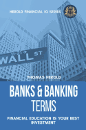 Banks & Banking Terms - Financial Education Is Your Best Investment