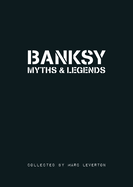 Banksy Myths & Legends: Volume 1