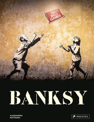 Banksy - Mattanza, Alessandra, and Brandler, John (Contributions by)