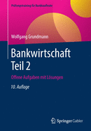 Bankwirtschaft Teil 2: Offene Aufgaben Mit Lsungen