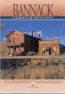 Bannack - Graves, F Lee (Photographer)