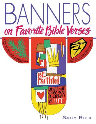 Banners on Favorite Bible Verses - Beck, Sally (Preface by)