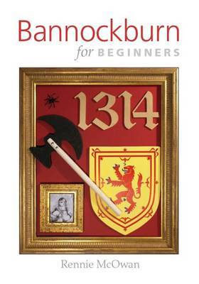 Bannockburn for Beginners - McOwan, Rennie