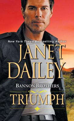 Bannon Brothers: Triumph - Dailey, Janet