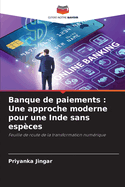 Banque de paiements: Une approche moderne pour une Inde sans esp?ces