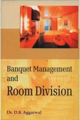 Banquet Management and Room Division - Aggarwal, D.K.