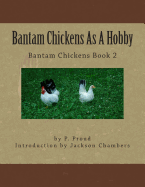 Bantam Chickens As A Hobby