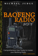 Baofeng Radio Guide: Comprehensive User Guide to master your Baofeng Radio