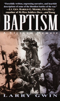 Baptism: A Vietnam Memoir - Gwin, Larry