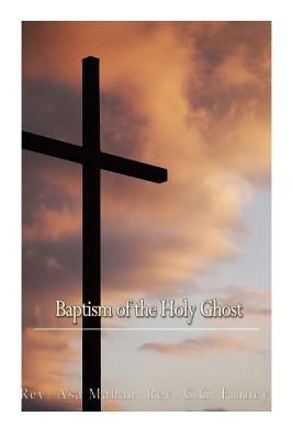 Baptism of the Holy Ghost - Finney, C G, and Mahan, Asa