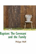 Baptism: The Covenant and the Family