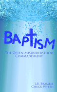 Baptism: The Often Misunderstood Commandment