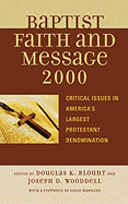 Baptist Faith and Message 2000: Critical Issues in America's Largest Protestant Denomination