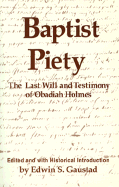 Baptist Piety: The Last Will and Testimony of Obadiah Holmes