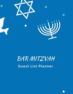 Bar Mitzvah Guest List Planner: The perfect blue notebook to track your guest's name, addresses, email address, R.S.V.P's, invitations sent, number attending, gifts and thank you notes. - Magicsd Designs Journals