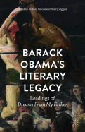 Barack Obama's Literary Legacy: Readings of Dreams From My Father