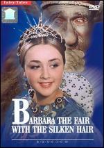 Barbara the Fair with the Silken Hair