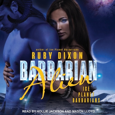 Barbarian Alien - Lloyd, Mason (Read by), and Jackson, Hollie (Read by), and Dixon, Ruby