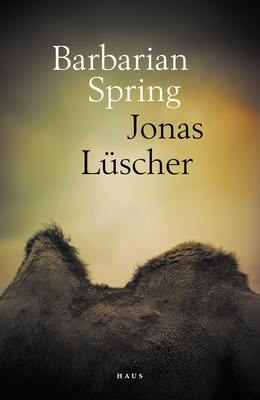 Barbarian Spring - Lewis, Peter (Translated by), and Luscher, Jonas