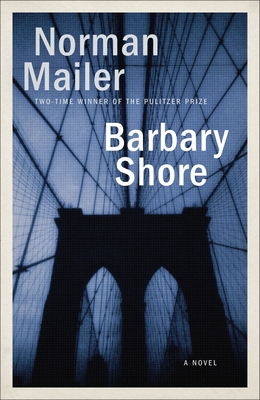 Barbary Shore: A Novel - Mailer, Norman