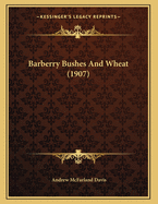 Barberry Bushes and Wheat (1907)