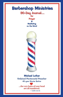 Barbershop Ministries' 30 Days to...: _____________________ Prayer [Request] by __________ Prayer [Person Praying] - Luther, Michael, and Sandefur, Shelah