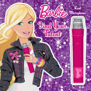 Barbie Find Your Talent, Volume 1: Book with Microphone