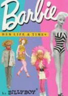 Barbie Her Life and Times