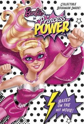 Barbie in Princess Power Chapter Book (Barbie in Princess Power) - McGuire Woods, Molly