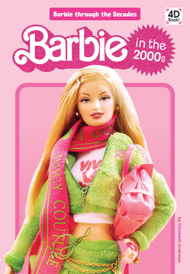 Barbie in the 2000s - Andrews, Elizabeth