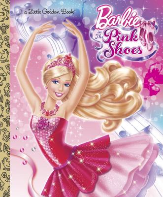 Barbie in the Pink Shoes Little Golden Book (Barbie) - Tillworth, Mary