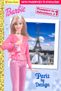 Barbie Passport Book #1: Paris by Design - Auerbach, Annie, and Golden Books (Creator)