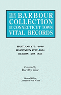 Barbour Collection of Connecticut Town Vital Records. Volume 18: Hartland 1761-1848, Harwinton 1737-1854, Hebron 1708-1854