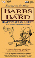 Barbs from the Bard: Shakespearean Insults with Modern Translations and Notes - Denuit, Francis K, and Rees, Roger (Introduction by)