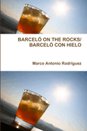 Barcelo on the Rocks/Barcelo Con Hielo