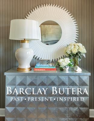 Barclay Butera Past Present Inspired - Butera, Barclay