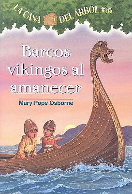 Barcos Vikingos al Amanecer - Osborne, Mary Pope, and Brovelli, Marcela (Translated by)