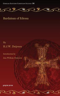 Bardaisan of Edessa - Drijvers, Jan Willem, and Drijvers, H J W