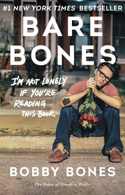 Bare Bones: I'm Not Lonely If You're Reading This Book - Bones, Bobby