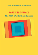 Bare Essentials: The ALDI Way to Retail Success