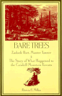 Bare Trees: Zadock Prat, Master Tanner and the Story of Waht Happened to the Catskill Mountain Forests