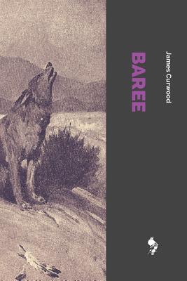 Baree: Son of Kazan - Curwood, James