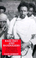 Barefeet & Bandoliers: The Liberation of Ethiopia
