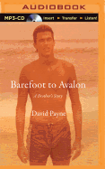 Barefoot to Avalon: A Brother's Story