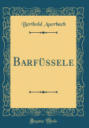 Barfssele (Classic Reprint)