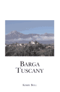 Barga Tuscany: A Walking Tour of the Historic Center of the Beautiful Medieval Hill Town of Barga, (Lucca) Tuscany, Italy