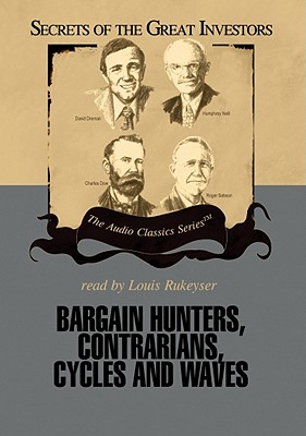 Bargain Hunters, Contrarians, Cycles and Waves Lib/E - Lowe, Janet, and Fisher, Ken, and Skousen, Mark (Editor)