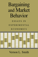 Bargaining and Market Behavior: Essays in Experimental Economics